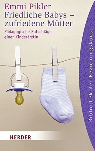 Lesetipp: Friedliche Babys - zurfriedene Mütter, von Emmi Pikler.