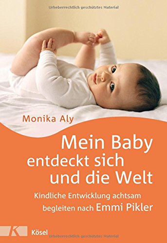 Buchempfehlung: Mein Baby entdeckt sich und die Welt von Monika Aly